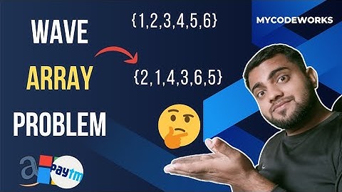 Wave Array Problem || Interview Coding Problem || Problem Solving Using Java @MyCodeWorks