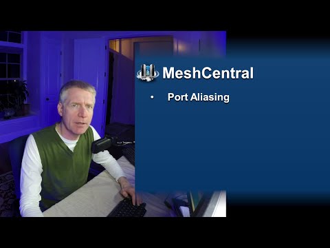 MeshCentral - Port Aliasing & Running behind NAT's