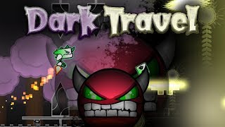 Geometry Dash - Dark Travel [Hard Demon] by JonathanGD