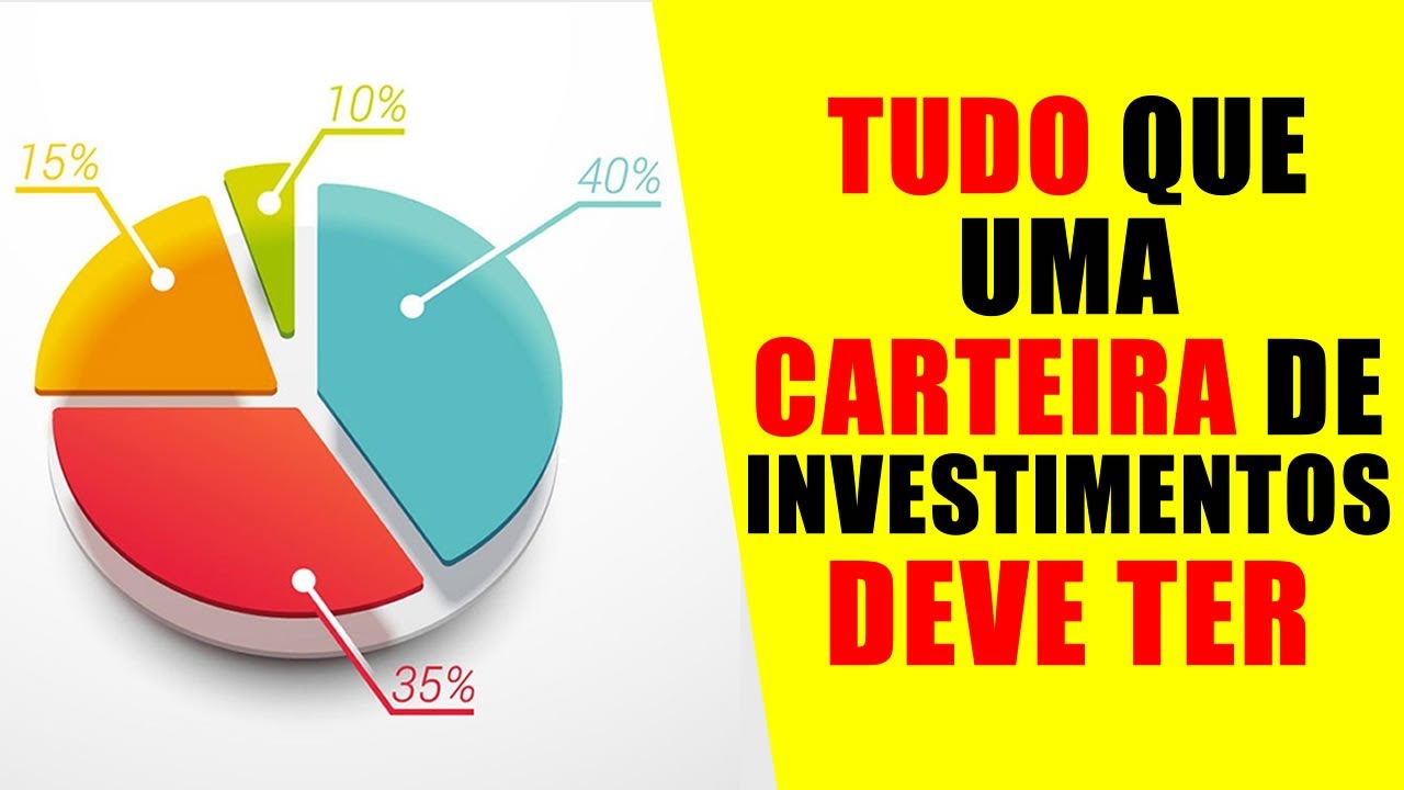 Uma Carteira De Investimentos Bem Diversificada Deve Conter