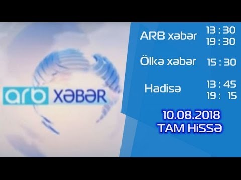 ARB Xəbər - 10.08.2018 - ARB TV