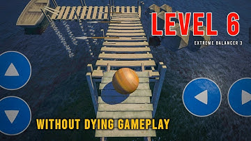 Extreme Balancer 3 Level 6 | Gameplay