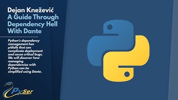 Dejan Knežević - A Guide Trough Dependency Hell With Dante (PySer 2019)