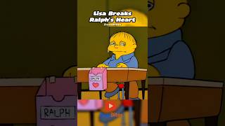 Lisa Breaks Ralph’s Heart 💔😢 #simpsons #funny #shorts