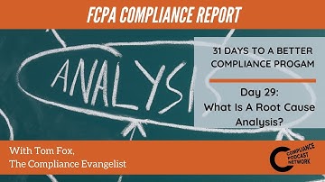 31 Days to a More Effective Compliance Program-Day 29 What is a root cause analysis?