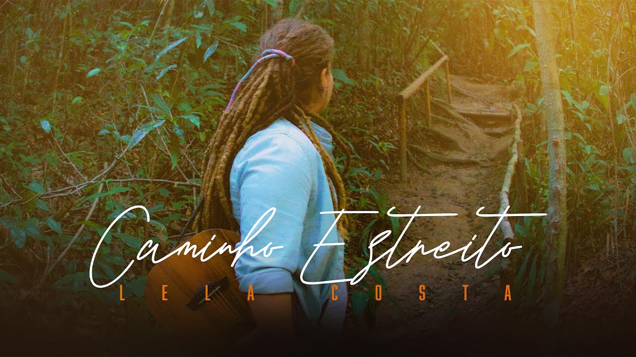 Caminho Estreito | Lela Costa | Clip Oficial