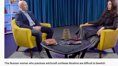 Russian woman who practices witchcraft confess that Muslims are difficult to bewitc