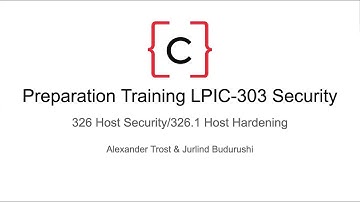Preparation Training LPIC-303 Security: 326 Host Security / 326.1 Host Hardening - Part I