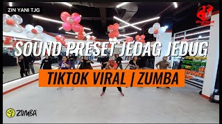 SOUND PRESET JEDAG JEDUG TIKTOK VIRAL | ZUMBA | Inspired Choreo by ZIN Chicie