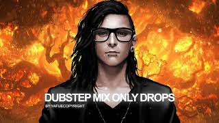 Dubstep Mix Only Drops 🔥 Best Drops Mashup / Bootleg / Flip / Remixes 🎧