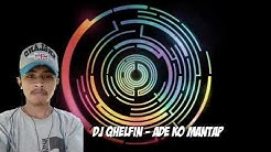 DJ QHELFIN - AKM ( ADE KO MANTAP ) - SLOW PARTY REMIX ( TERBARU )  - Durasi: 5:00. 
