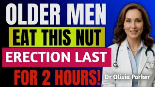 5 Nuts That Boost Testosterone — 2 That Destroy It | Men Over 50Dr .Olivia Parker