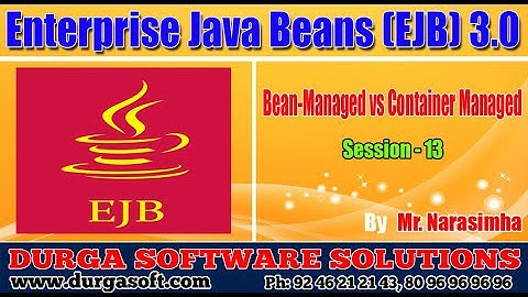 EJB 3.0 || EJB Session - 13 || Bean-Managed vs Container Managed by Narasimha