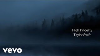 Taylor Swift - High Infidelity (Lyric Video)