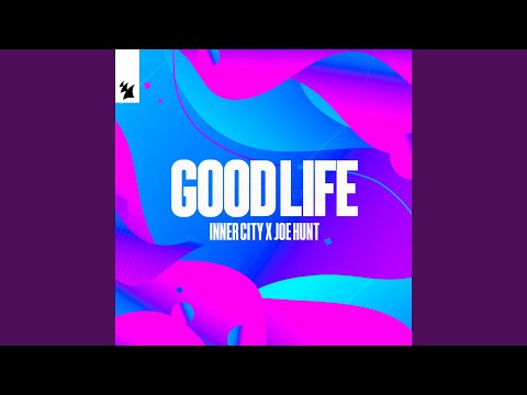 Good Life Extended Mix Good Life Extended Mix