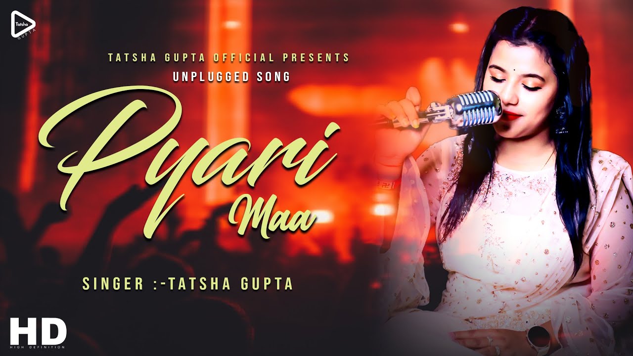 Pyari maa | Tatsha Gupta | Video Song | Cover Song | Harsh Upadhyay |