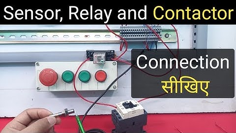 Proximity Sensor, Relay and Contactor Connection |Relay and Contactor Wiring| Learn EEE