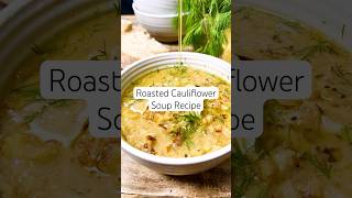 Creamy Soup Recipe Roasted Cauliflower Soup