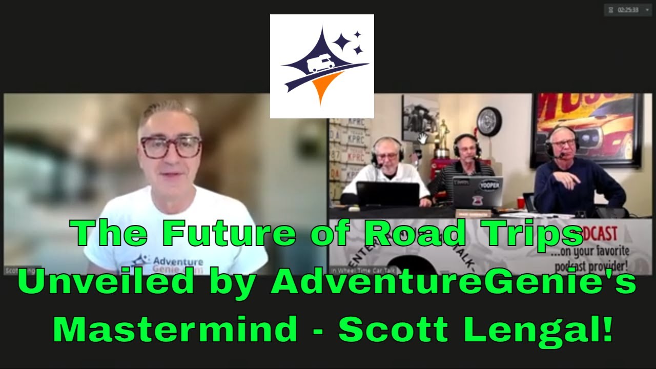 The Future of Road Trips Unveiled by Adventure Genie's Mastermind - Scott Lengal1