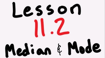 11.2 Median & Mode