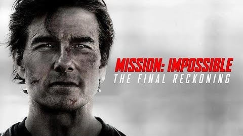 Mission: Impossible – The Final Reckoning (2025)🔥 Full Movie in English HD | Tom Cruise Action