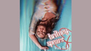 Britney Spears - Walk On By (Single)