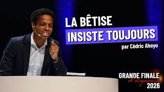 CÉDRIC AHOYO - Stupidity always persists (GRAND ELOQUENCE FINALE 2026) CÉDRIC AHOYO - Stupidity always persists (GRAND ELOQUENCE FINALE 2026)