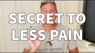 Secret To Less Pain - Physical Therapy Tip