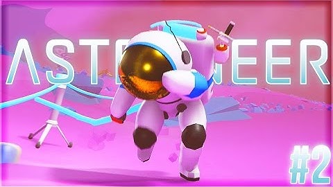 EXPLORING THE PLANET | Astroneer (Astroneer Gameplay Part 2)