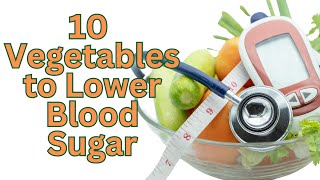 10 Best Diabetes-Friendly Vegetables to Lower Blood Sugar Naturally | Diabetes Diet Tips
