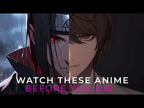 Top Must-See Anime - Watch Before You Die