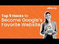 Top 9 Hacks to Become Google’s Favorite Website | SEO Tips for Better SERPs🔎