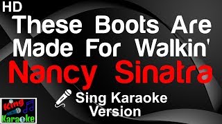 🎤 Nancy Sinatra - These Boots Are Made For Walkin' (Karaoke Version)