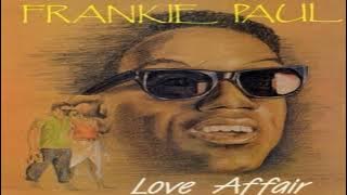 Frankie Paul Love Affair Album Mix (Best of Reggae Lovers rock)