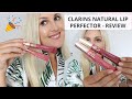 Clarins natural lip perfector unboxing and review ( 19 intense smoky rose 17 intense maple )