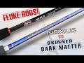 Fluke flounder rods nexus vs skinner dark matter