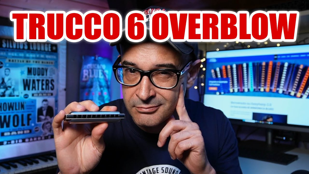 Trucco per il 6 OVERBLOW con l'armonica