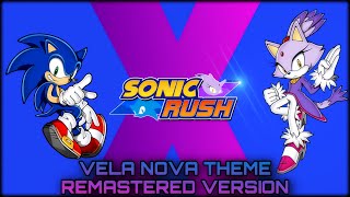 Sonic Rush - Vela-Nova Theme Song | (Remastered) by Mauricio Zuniga Productions