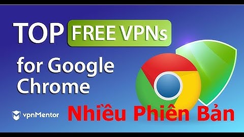 Hướng Dẫn Copy Vô Số Phiên Bản Chrome Và Fake IP VPN Cho Từng Phiên Bản