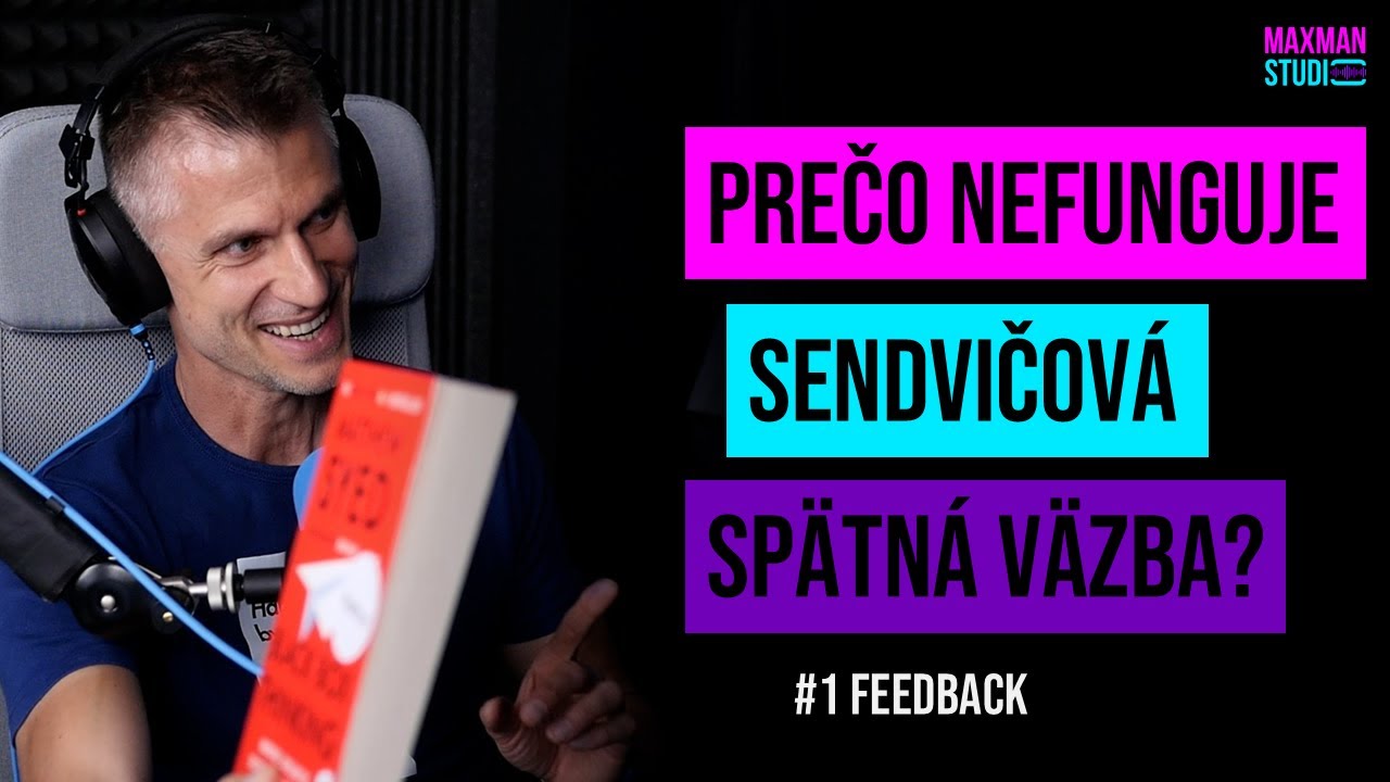 Feedback: Prečo nefunguje sendvičová spätná väzba a či Petra v detstve viac hrešili alebo chválili