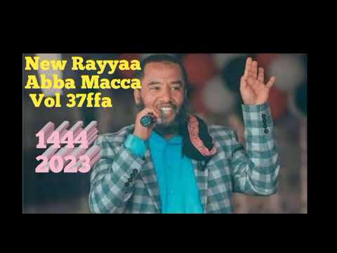 New Rayyaa abba macca vol 37ffa 2023  new Raayyaa abbaa macca 1444