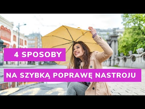 4 sposoby na szybką poprawę nastroju w mniej niż 10 minut.