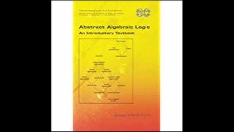 Abstract Algebraic Logic  an Introductory Textbook