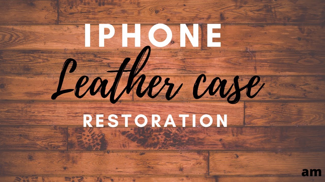 How To Clean Leather Phone Cover