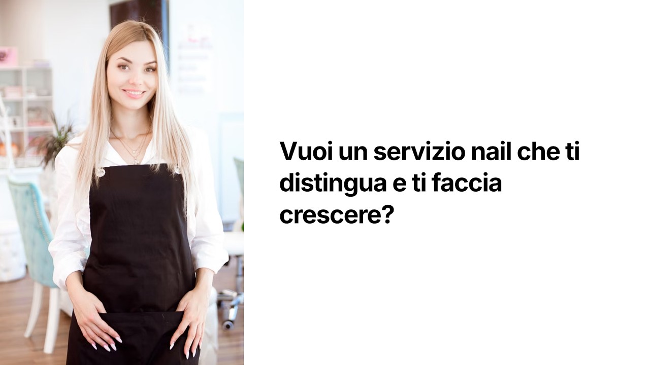 Vuoi un servizio Nail che ti distingua e ti faccia crescere?