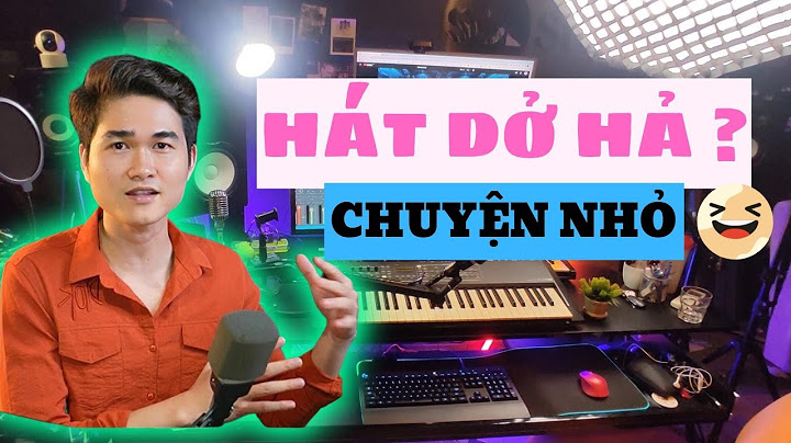 Hướng dẫn chỉnh giọng hát dễ thương