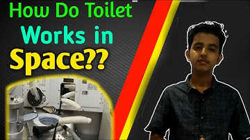 How do toilet works in the space || Space Toilet Explained