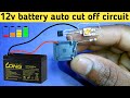12v Battery charger auto cut off circuit at home|make a 12v auto cut off battery charger circuit....