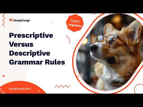 Prescriptive Versus Descriptive Grammar Rules - Essay Example