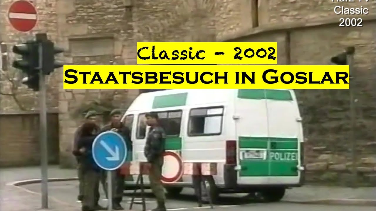 Classic - Staatsbesuch in Goslar (2002)